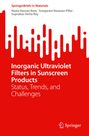 Nazia Hassan Kera: Inorganic Ultraviolet Filters in Sunscreen Products, Buch