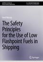 Titel: "The Safety Principles for the Use of Low Flashpoint Fuels in Shipping". Autor: Gerd Würsig.