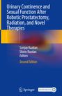 : Urinary Continence and Sexual Function After Robotic Prostatectomy, Radiation, and Novel Therapies, Buch