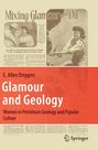 Text: "Glamour and Geology: Women in Petroleum Geology and Popular Culture" von E. Allen Driggers. Logo unten rechts.