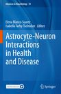 : Astrocyte-Neuron Interactions in Health and Disease, Buch