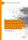 "Hayek and Post-War Chinese Liberalism: Beyond the Enlightenment and National Salvation" von Chor-yung Cheung. Graue Sprenkel.