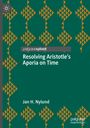 Jan H. Nylund: Resolving Aristotle's Aporia on Time, Buch