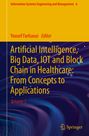 : Artificial Intelligence, Big Data, IOT and Block Chain in Healthcare: From Concepts to Applications, Buch