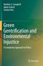 Heather E. Campbell: Green Gentrification and Environmental Injustice, Buch
