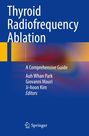 "Thyroid Radiofrequency Ablation: A Comprehensive Guide" von Auh Whan Park und anderen. Blaues Cover mit buntem Streifen.