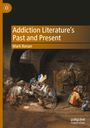 Mark Ronan: Addiction Literature's Past and Present, Buch