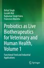 Birbal Singh: Probiotics as Live Biotherapeutics for Veterinary and Human Health, Volume 1, Buch