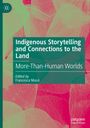 : Indigenous Storytelling and Connections to the Land, Buch