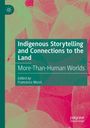 Indigenous Storytelling and Connections to the Land, Buch