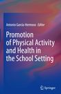 : Promotion of Physical Activity and Health in the School Setting, Buch