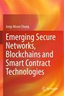 Text: "Jong-Moon Chung. Emerging Secure Networks, Blockchains and Smart Contract Technologies." Hintergrund: Abstrakte, warme Farbflächen.