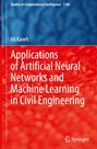 Ali Kaveh: Applications of Artificial Neural Networks and Machine Learning in Civil Engineering, Buch