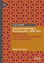 Albert N. Greco: Scholarly Publishing in the Humanities, 2000-2024, Buch