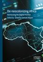 „De-neocolonizing Africa: Harnessing the Digital Frontier“, bearbeitet von Unwana Samuel Akpan. Eine digitale Afrikakarte.