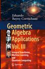 Eduardo Bayro-Corrochano: Geometric Algebra Applications Vol. III, Buch