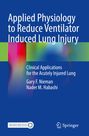Buchtitel in Weiß auf Blau: "Applied Physiology to Reduce Ventilator Induced Lung Injury". Autoren: Gary F. Nieman, Nader M. Habashi.