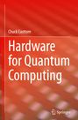 Chuck Easttom: Hardware for Quantum Computing, Buch