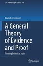 Kevin M. Clermont: A General Theory of Evidence and Proof, Buch