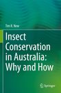 "Insect Conservation in Australia: Why and How" von Tim R. New. Grüner Hintergrund, Springer-Logo unten rechts.