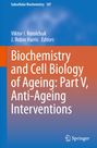 : Biochemistry and Cell Biology of Ageing: Part V, Anti-Ageing Interventions, Buch