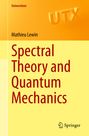 Mathieu Lewin: Spectral Theory and Quantum Mechanics, Buch