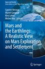 : Mars and the Earthlings: A Realistic View on Mars Exploration and Settlement, Buch