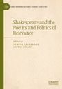 "Shakespeare and the Poetics and Politics of Relevance", herausgegeben von Dympna Callaghan und Sophie Chiari. Links Streifen.