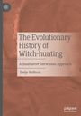 Steije Hofhuis: The Evolutionary History of Witch-hunting, Buch