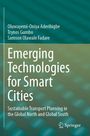Oluwayemi-Oniya Aderibigbe: Emerging Technologies for Smart Cities, Buch