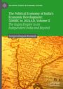 Sangaralingam Ramesh: The Political Economy of India¿s Economic Development: 5000BC to 2024AD, Volume II, Buch