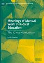 Emily Charkin: Meanings of Manual Work in Radical Education, Buch