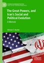 Shireen T. Hunter: The Great Powers, and Iran's Social and Political Evolution, Buch