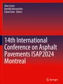 : 14th International Conference on Asphalt Pavements ISAP2024 Montreal, Buch