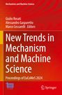 "New Trends in Mechanism and Machine Science." Autoren: Giulio Rosati, Alessandro Gasparetto, Marco Ceccarelli.