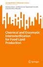 Vanessa Alves: Chemical and Enzymatic Interesterification for Food Lipid Production, Buch