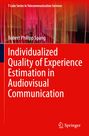 Robert Philipp Spang: Individualized Quality of Experience Estimation in Audiovisual Communication, Buch