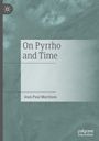 Jean-Paul Martinon: On Pyrrho and Time, Buch