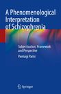 Titel: "A Phenomenological Interpretation of Schizophrenia". Autor: Pierluigi Parisi. Springer-Logo darunter.