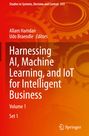 : Harnessing AI, Machine Learning, and IoT for Intelligent Business, Buch,Buch