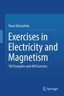 Teruo Matsushita: Exercises in Electricity and Magnetism, Buch