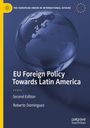 Roberto Dominguez: EU Foreign Policy Towards Latin America, Buch