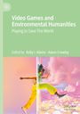 : Video Games and Environmental Humanities, Buch