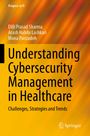 Dilli Prasad Sharma: Understanding Cybersecurity Management in Healthcare, Buch