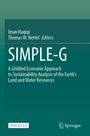Titel: "SIMPLE-G". Thema: Nachhaltigkeitsanalyse globaler Land- und Wasserressourcen. Editor: Iman Haqiqi, Thomas W. Hertel.