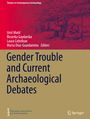 : Gender Trouble and Current Archaeological Debates, Buch