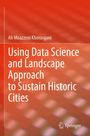 Text: "Ali Moazzeni Khorasgani - Using Data Science and Landscape Approach to Sustain Historic Cities." Springer-Logo unten.