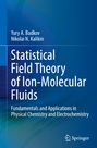 Nikolai N. Kalikin: Statistical Field Theory of Ion-Molecular Fluids, Buch