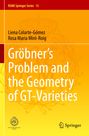 Titel: "Gröbner’s Problem and the Geometry of GT-Varieties". Autoren: Liena Colarte-Gómez, Rosa Maria Miró-Roig. Gelber Hintergrund.