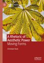 Christian Kock: A Rhetoric of Aesthetic Power, Buch